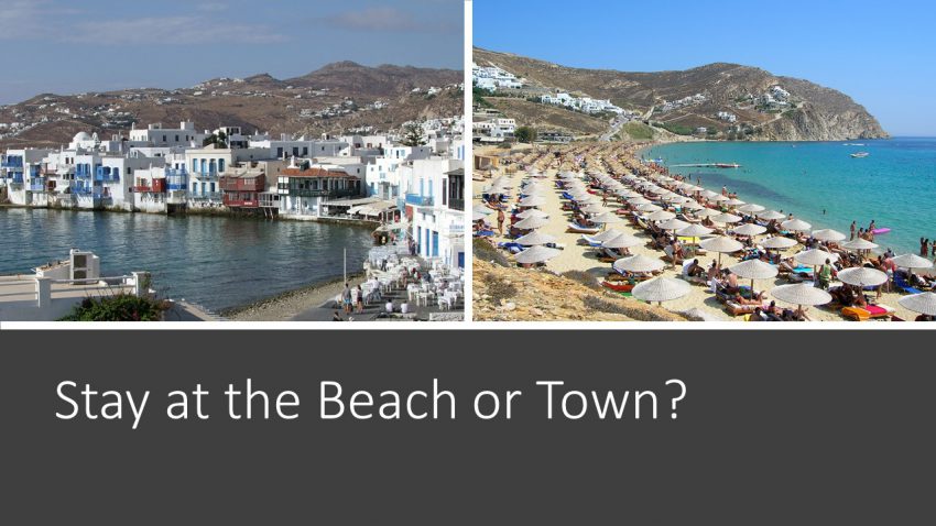 Stay at the Beach or Town in Mykonos?